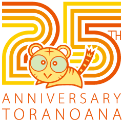25th ANNIVERSARY TORANOANA